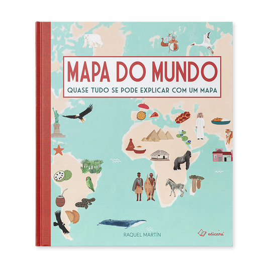 Mapa do Mundo - Quase tudo se pode explicar com um mapa