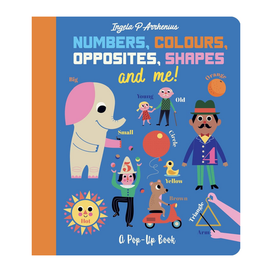 Numbers, Colours, Opposites, Shapes and Me! A pop-up book
